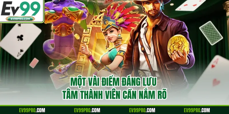 Một vài điểm đáng lưu tâm thành viên cần nắm rõ